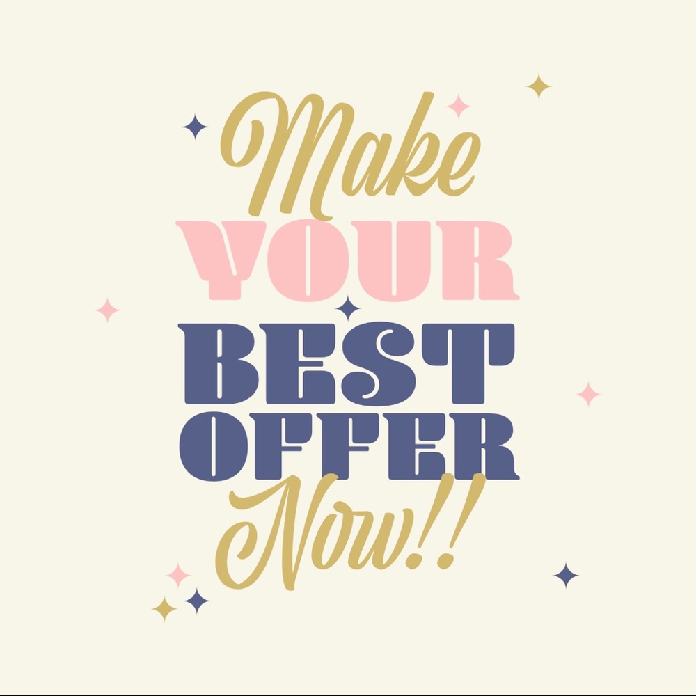 Make Your Best Offer Now!